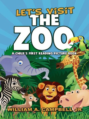 cover image of Let's Visit the Zoo! a Child's First Reading Picture Book
